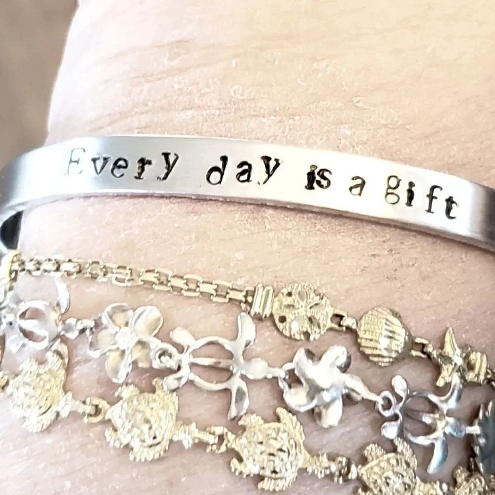 Every day is a gift, Aluminum cuff br…